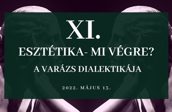 Az Esztétika Tanszék hallgatói konferenciája.