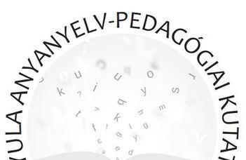 A Szemere Gyula anyanyelv-pedagógiai kutatócsoport Jubileumi rendezvénysorozata.