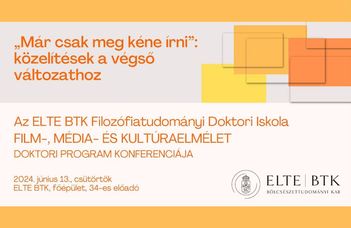 A Filozófiatudományi Doktori Iskola konferenciája.